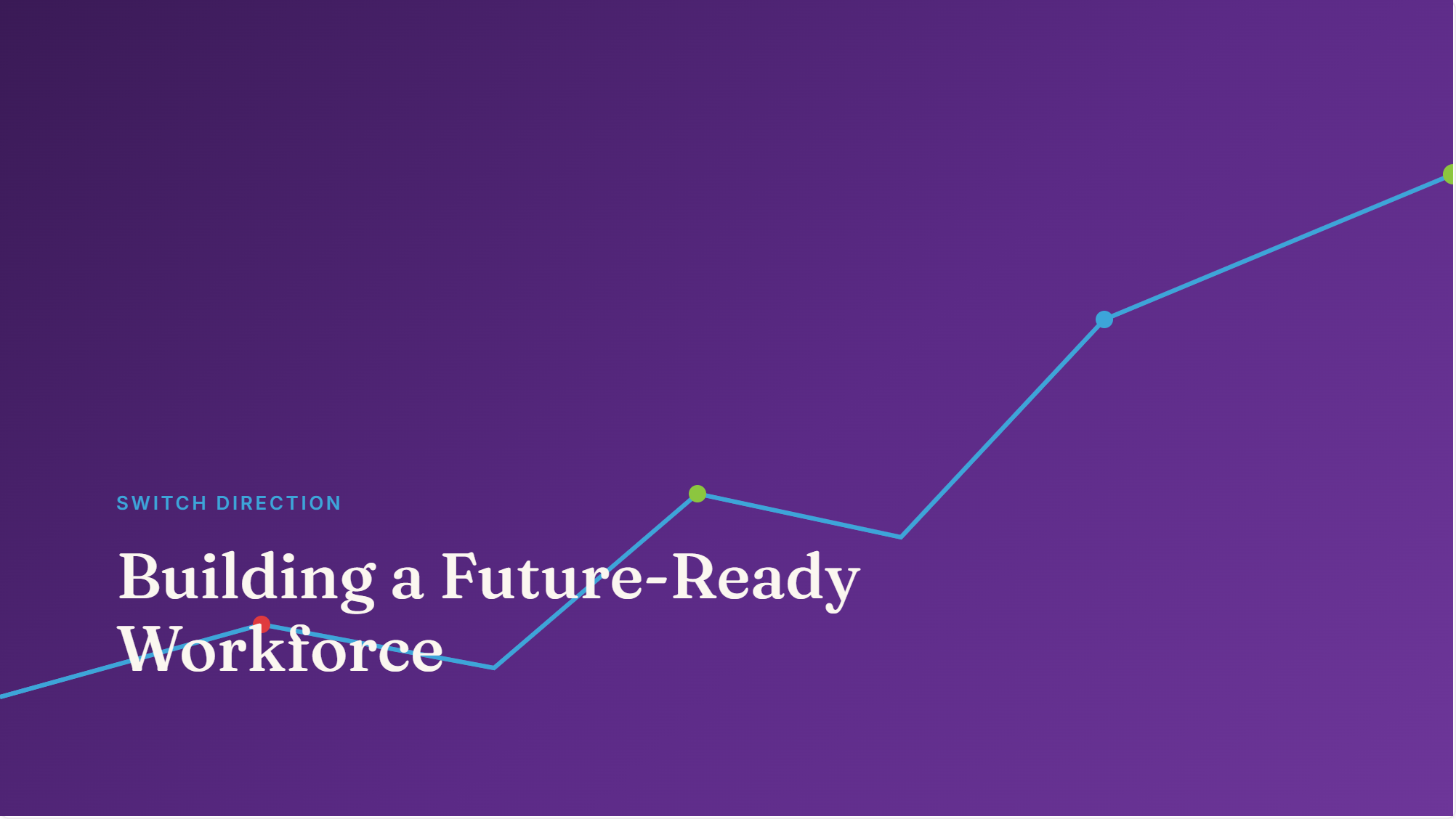 Building a Future-Ready Workforce & Why Prediction Beats Reaction